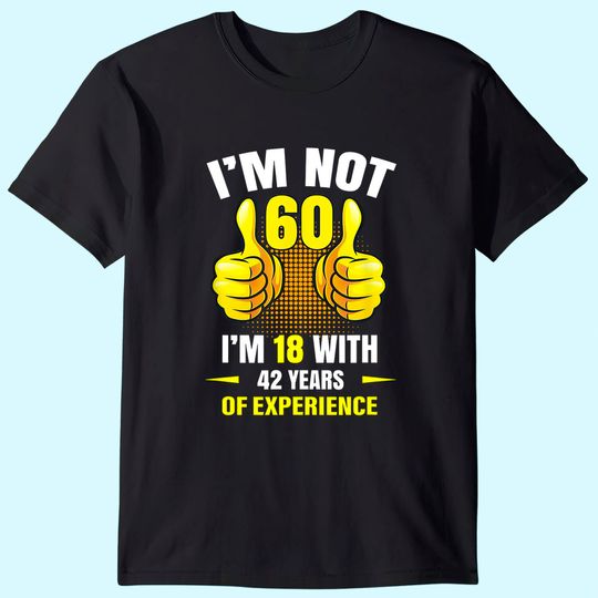 60th Birthday Gift Funny Man Woman 60 Years Party T Shirt