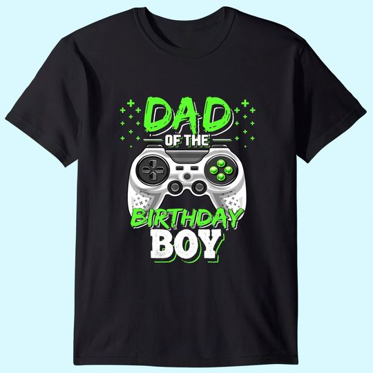 Dad of the Birthday Boy Matching Video Gamer T Shirt