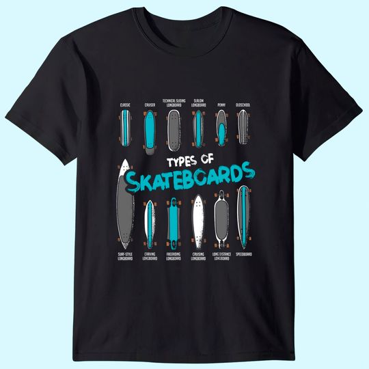 Types of Skateboards Retro Boy Girl Skateboard Gift T-Shirt
