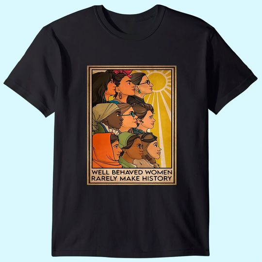 Women Leadership Make History Feminist Empowerment Gift T-Shirt