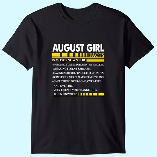 August Girl Facts Is Most Known T-Shirt