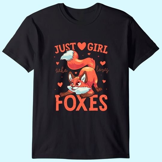 Just a Girl Who Loves Foxes T-Shirt