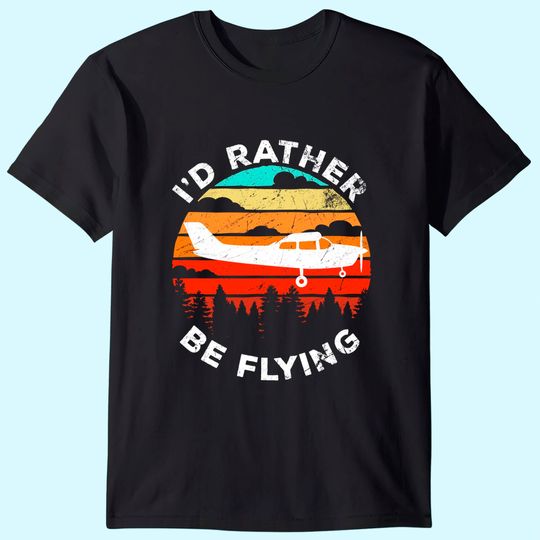 Funny Pilot Gift I'd Rather Be Flying Retro C172 Airplane T-Shirt