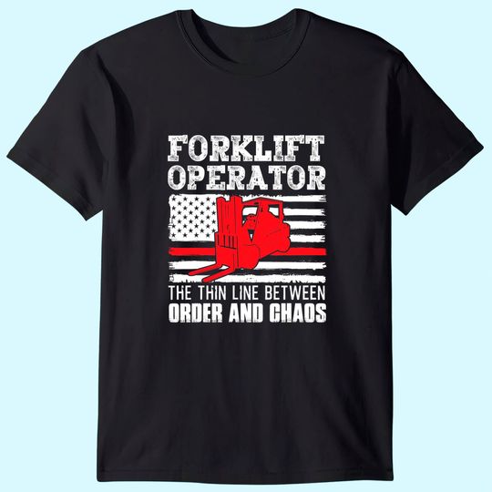 Forklift Operator The Thin Line American Flag T-Shirt