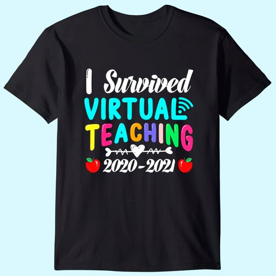 I Survived Virtual Teaching End Of Year Teacher 2020 2021 T-Shirt