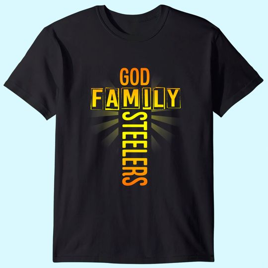 God Family Steeler Shirt Father's Day Gift Tee T-Shirt