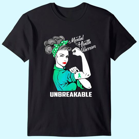 Mental Health Warrior Unbreakable - Awareness Month Shirt