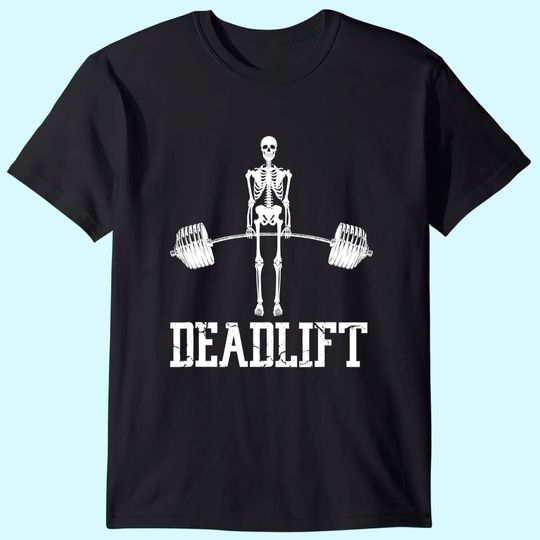 Skeleton Dead Lift Funny Halloween Lifting Weights T Shirt
