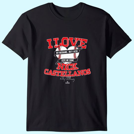 I Love Nick Castellanos T-Shirt