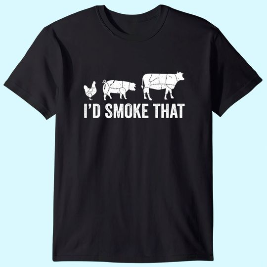 I'd Smoke That Fun BBQ Smoker Chef T-Shirt