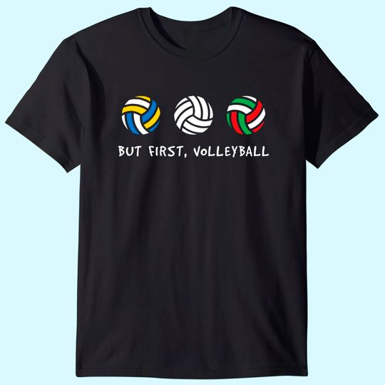 First Volleyball Beach Volleyball Ballsport Lover T-Shirt