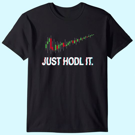 Juste HODL. Chandelier Moon Chart Crypto Currency T Shirt
