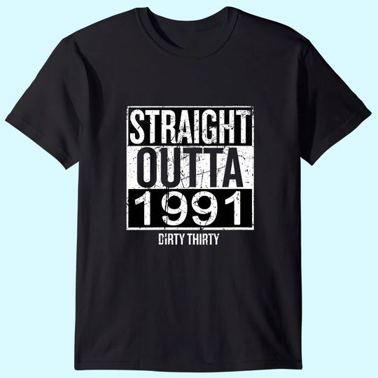 Straight Outta 1991 Dirty Thirty 30th Birthday Vintage Gift V-Neck T-Shirt
