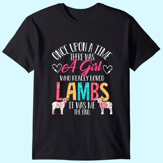 There Was A Girl Who Really Loved Lambs Sheep Lover Gifts T-Shirt