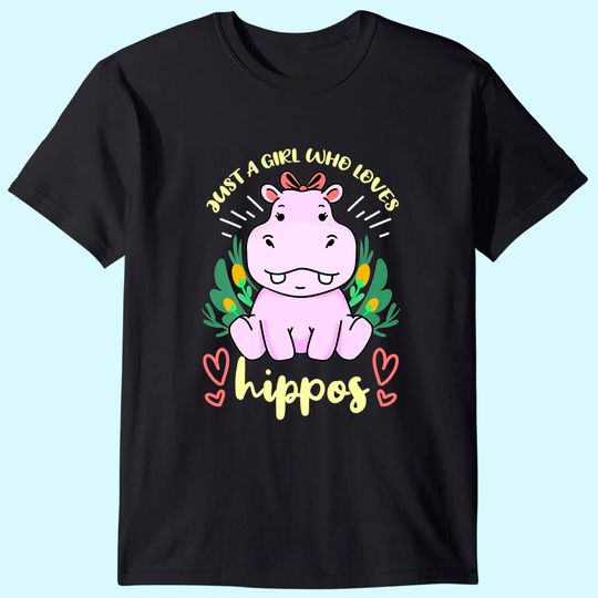 Just A Girl Who Loves Hippos Hippopotamus T Shirt
