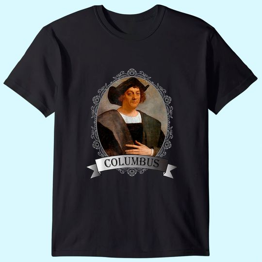 Christopher Columbus - Columbus Day T-Shirt