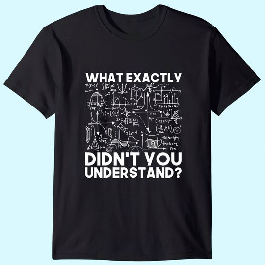 Science Gift Idea Physicist Math Physics T Shirt