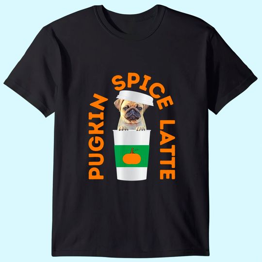 Pugkin Spice Latte T-Shirt Pug Pumpkin Spice Latte Tee Shirt