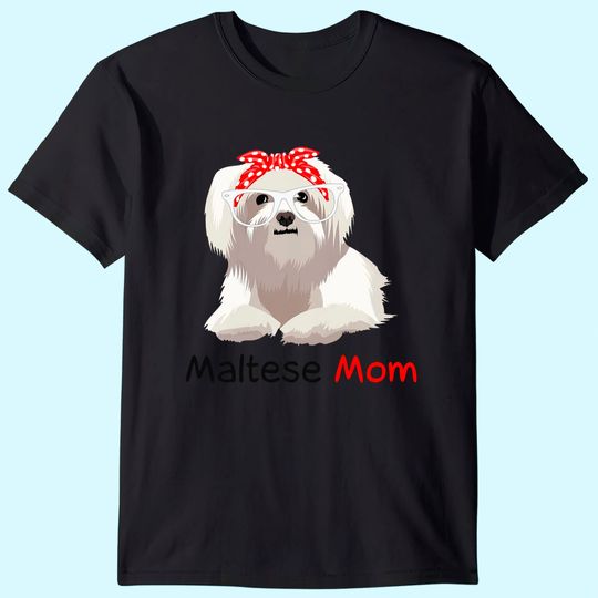 Maltese Mom Dog Bandana Pet Lover T Shirt