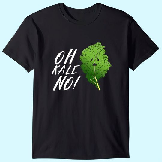 Oh Kale No! Vegan design, Vegetarian gift, Veggie gift T-Shirt