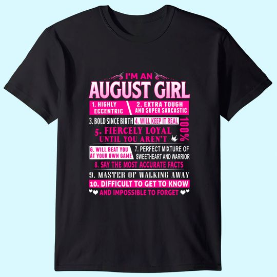 I'm An August Girl Shirt August Birthday T-Shirt
