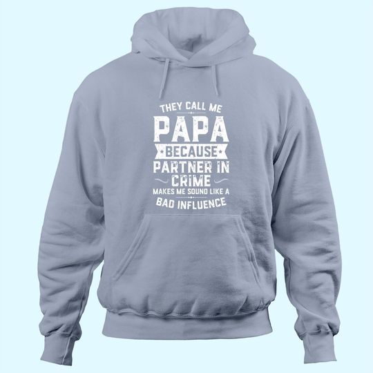 Mens They Call Me Papa Because Partner In Crime Hoodie Fathers Day Hoodie