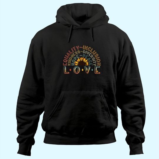 LOVE Equality Inclusion Kindness Diversity Hope Peace Hoodie