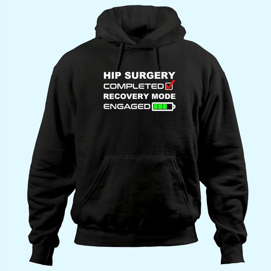 Funny Hip Replacement Surgery Recovery Get Well Soon Hoodie