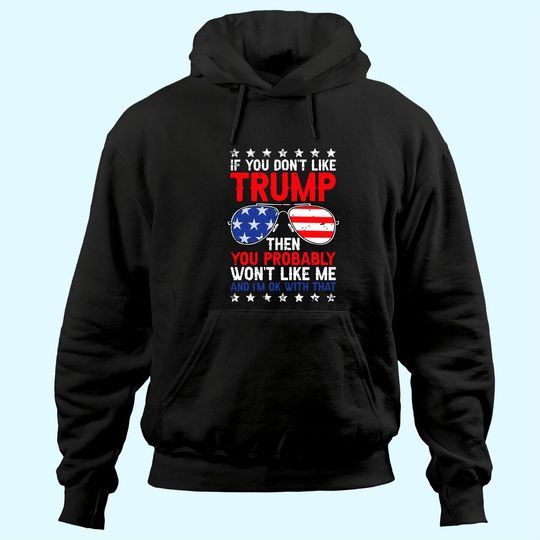 If You Don't Like Trump Voted For Trump USA Flag 4th of July Hoodie