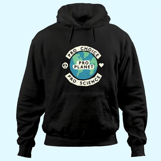Pro Choice Climate Change Environmentalist Earth  Hoodie