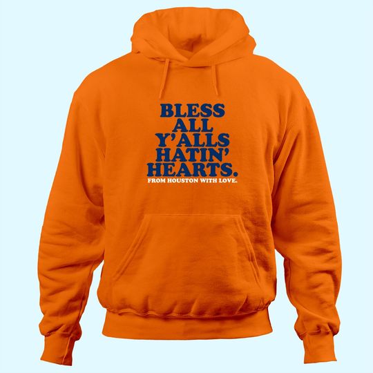 Bless All Y'alls Hatin' Hearts Classic Hate Us Houston Hoodie