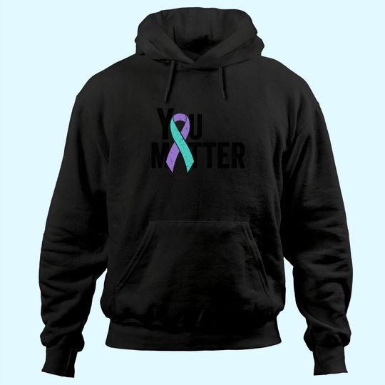 You Matter - Suicide Prevention Teal Purple Awareness Ribbon Hoodie