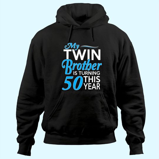 50th Birthday Gifts for Twin Brothers Hoodie