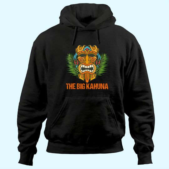 The Big Kahuna Funny Hawaiian Tiki Hoodie