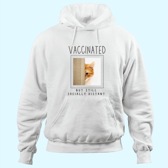 Cat Lover Mom Cat Dad Gift Vaccinated Vaccine Distant Hoodie