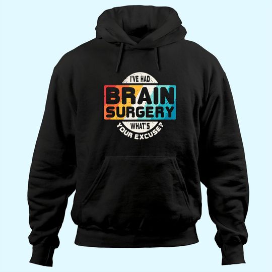 Brain Surgery Hoodie Survivor Post Cancer Tumor Recovery Gift