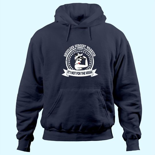 Shoulder Surgery Warrior gift for strong men and women Hoodie