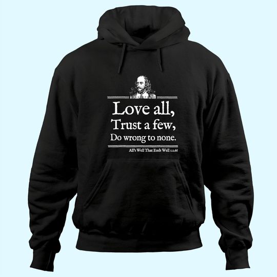Love All Shakespeare Quote Hoodie