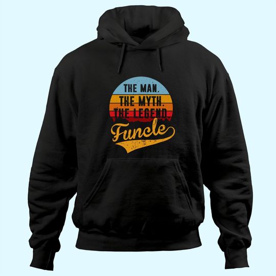 Funcle The Man The Myth The Legend Hoodie