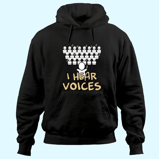 I Hear Voices Funny Chorister Hoodie