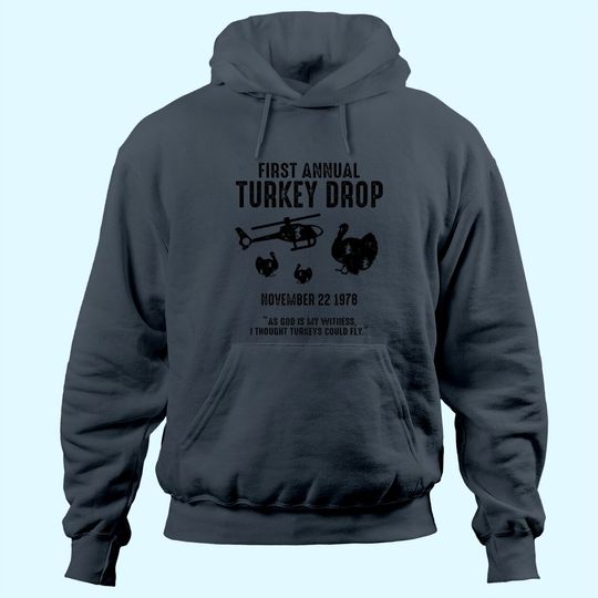 As God Is My Witness I Thought Turkeys Could Fly Hoodie