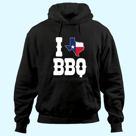 I Texas BBQ Hoodie Gift For Texans, I Love Texas Hoodie
