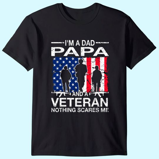 Veterans Day I'm A Dad Papa T Shirt