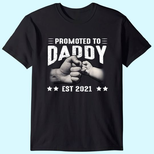 Mens Expecting New Dad Gifts Soon To Be Promoted To Daddy 2021 T-Shirt