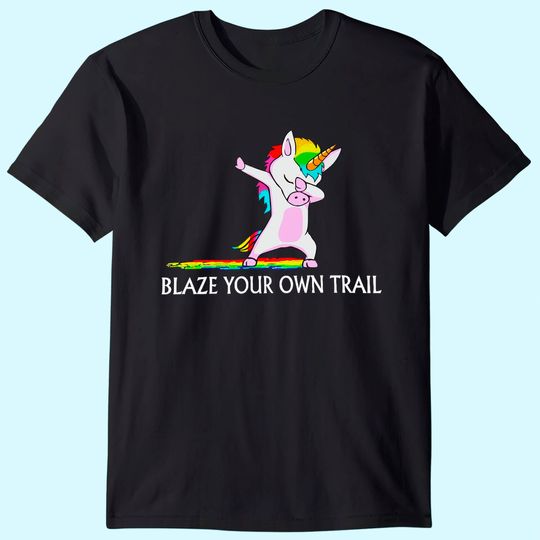 Blaze Your Own Trail Unicorn T-Shirt