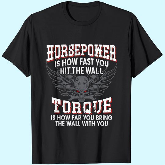 Mechanic T-Shirt Horsepower Torque Funny T-Shirt