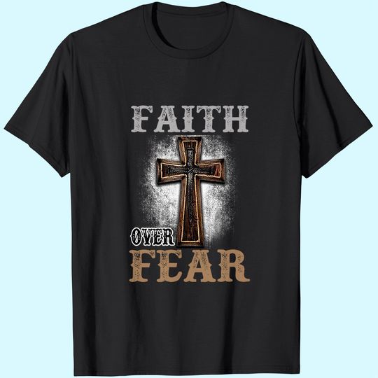 Faith Over Fear Wood Cross Religion Shirt Men Adult Unisex T-Shirt