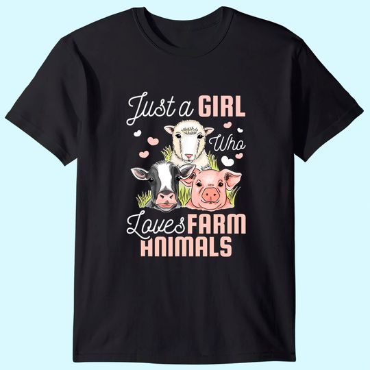 Just A Girl Who Loves Farm Animals Gift T-Shirt