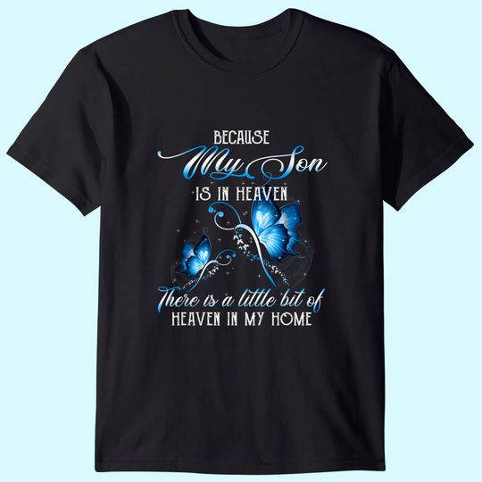 My Son My Guardian Angel Parents Lost Son Miss Son in Heaven T-Shirt