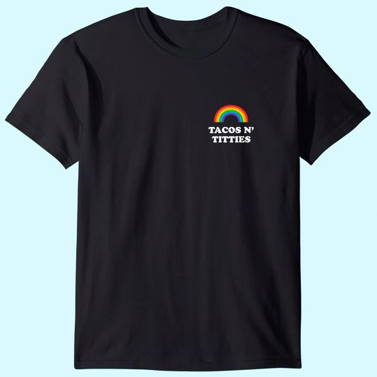 Tacos and Titties Funny LGBT Gay Pride Gifts Lesbian LGBTQ T-Shirt